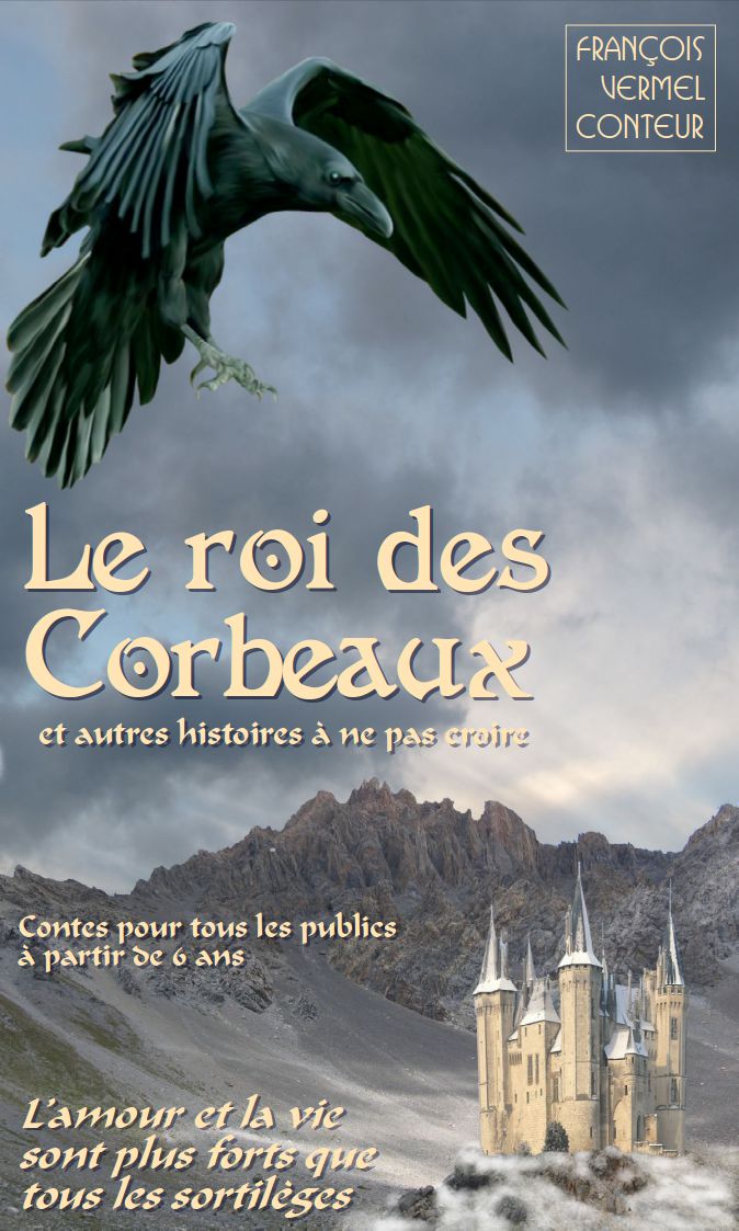 Le roi des Corbeaux et autres histoires à ne pas croire contes pour