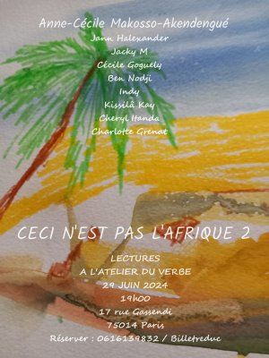 Lectures autour de 'Ceci n'est pas l'Afrique 2' le 29/06/2024, Atelier du Verbe