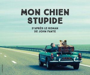 MON CHIEN STUPIDE de John FANTE