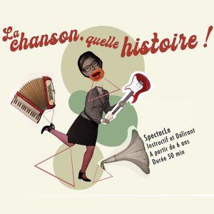 LA CHANSON, QUELLE HISTOIRE ! par la Cie L'Espante