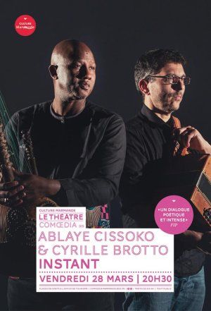 Ablaye Cissoko & Cyrille Brotto - Instant