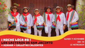 ¡ Noche Loca #8 ! Los Gaiteros de San Jacinto + Galletas Calientes + Azahar