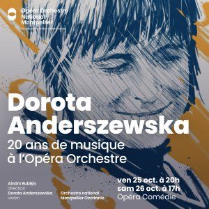 Dorota Anderszewska : 20 ans de musique à l'Opéra Orchestre