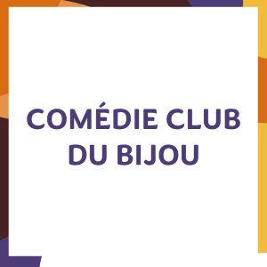 Le Bijou Comédie Club