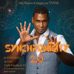 Spectacle mentalisme et magie Synchronicity 2.0 par Titane