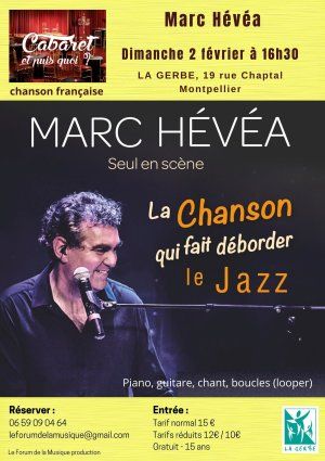 MARC HEVEA : LA CHANSON QUI FAIT DEBORDER LE JAZZ