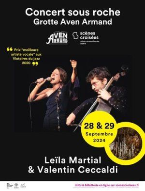 CONCERT SOUS ROCHE A LA GROTTE AVEN ARMAND Leïla Martial et Valentin Ceccaldi