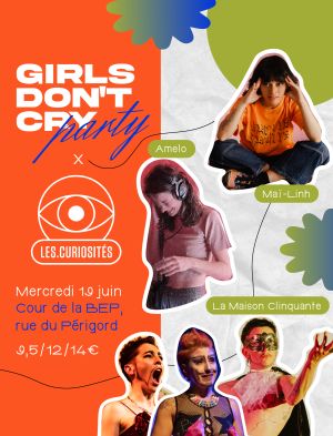 Girls Don't Cry Party #22 x Les Curiosités 