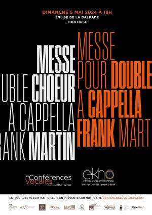 CONCERT - Messe à Double Chœur a cappella de Frank Martin - Flash