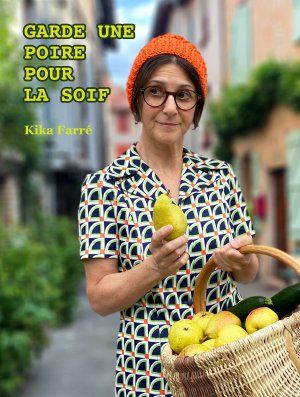 Soirée conte : Garde une poire pour la soif/Kika Farré