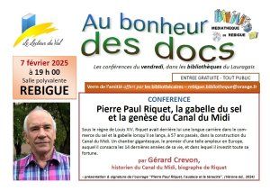 Conférence à Rebigue : "Pierre Paul Riquet, la gabelle du sel et la genèse du Canal du Midi", par Gérard Crevon, le 7 février 2025