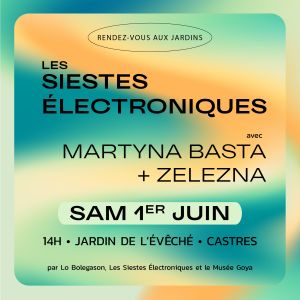 Les Siestes Électroniques • Martyna Basta + Zelezna