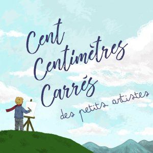 Cent Centimètres Carrés des petits artistes