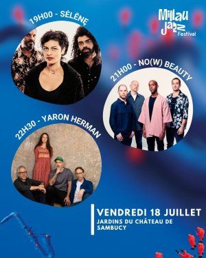 Millau Jazz Festival - Sėlēnę + No(W) Beauty + Yaron Herman