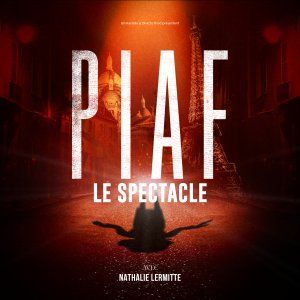 PIAF LE SPECTACLE 