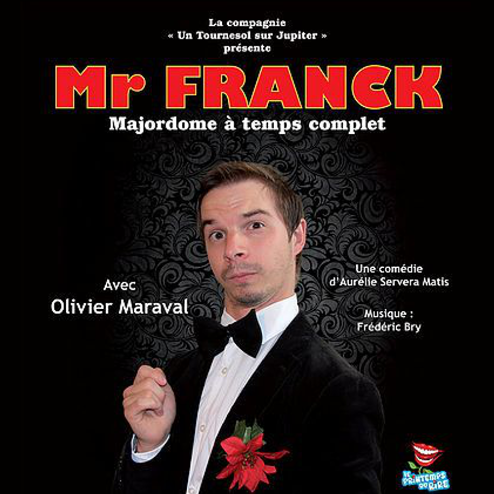 Mr Franck Majordome à Temps Complet Par La Cie Un Tournesol Sur Jupiter Théâtre Ramdam Magazine 