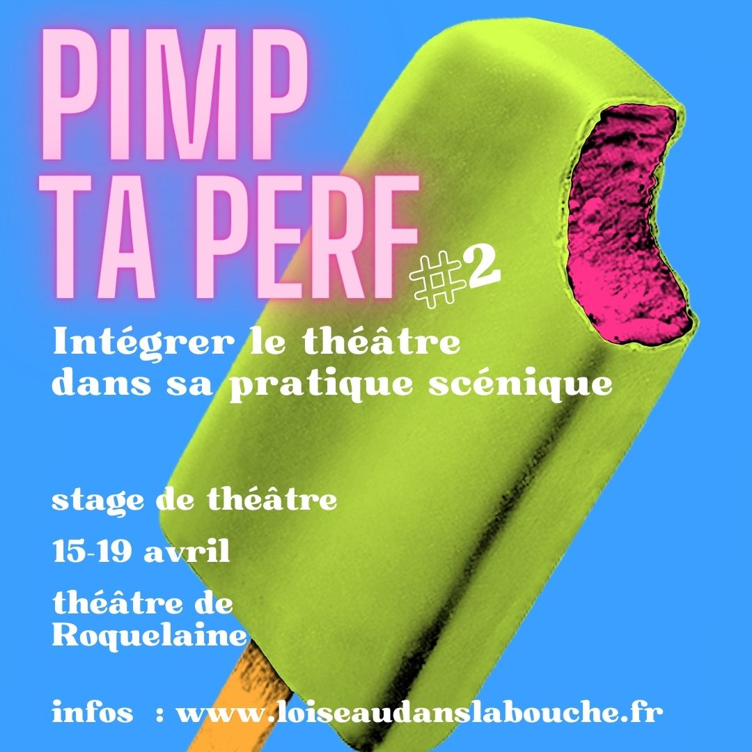 Pimp Ta Perf Théâtre Ramdam Magazine 
