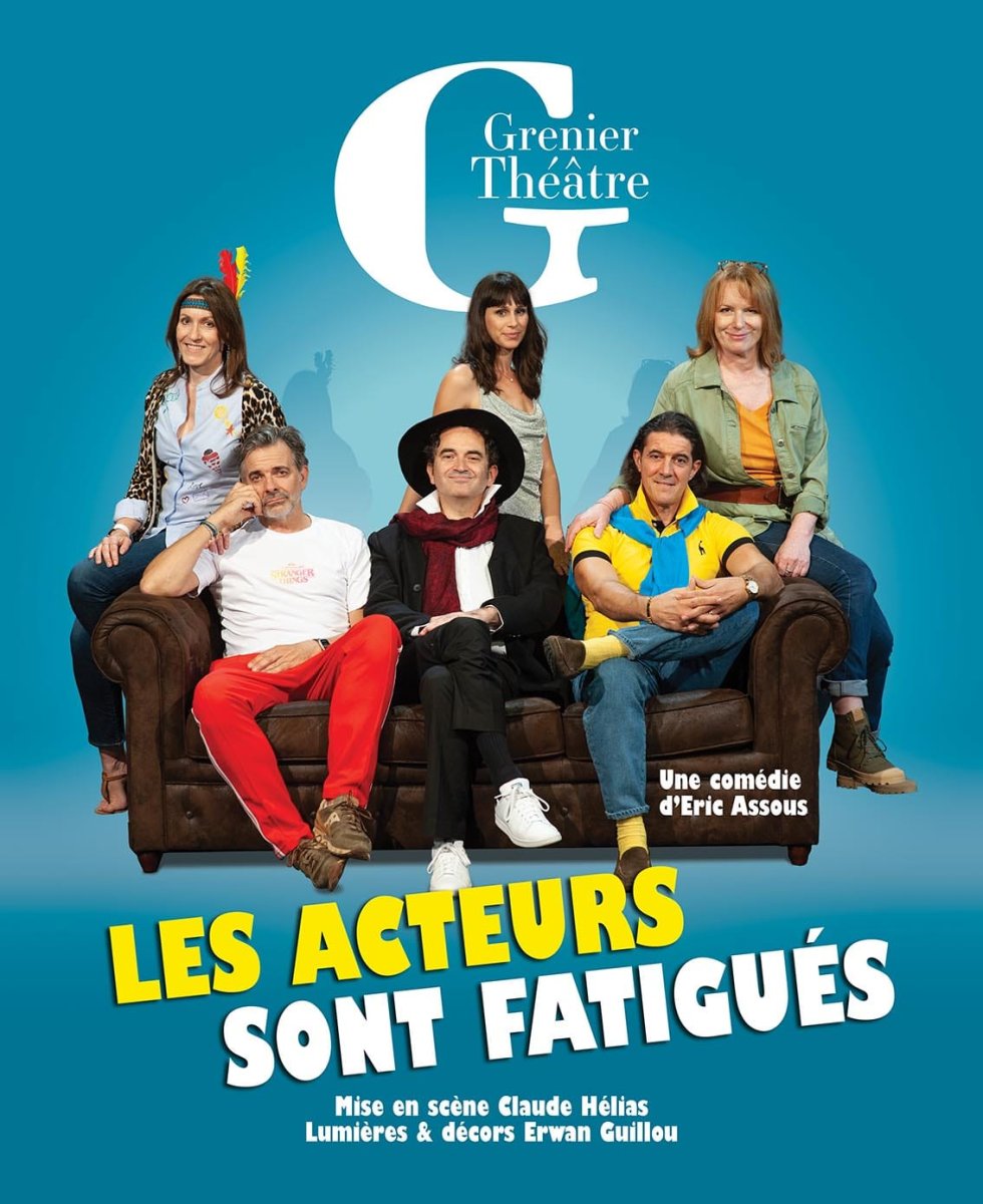 Les Acteurs Sont Fatigues Théâtre Ramdam Magazine 